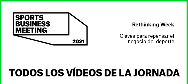 Sports Business Meeting - Todos los vídeos de la jornada