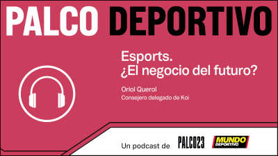 Podcast I - Esports. ¿El negocio del futuro?